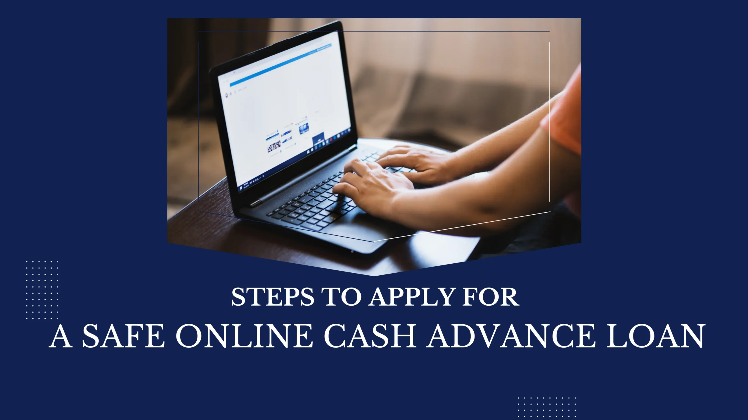 Illustration showing steps to apply for a secure online cash advance loan with fast approval and no credit check